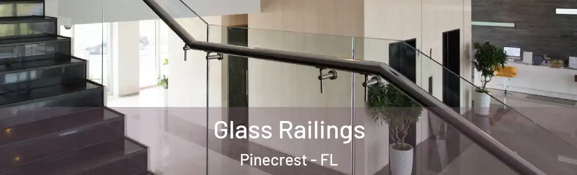 Glass Railings Pinecrest - FL